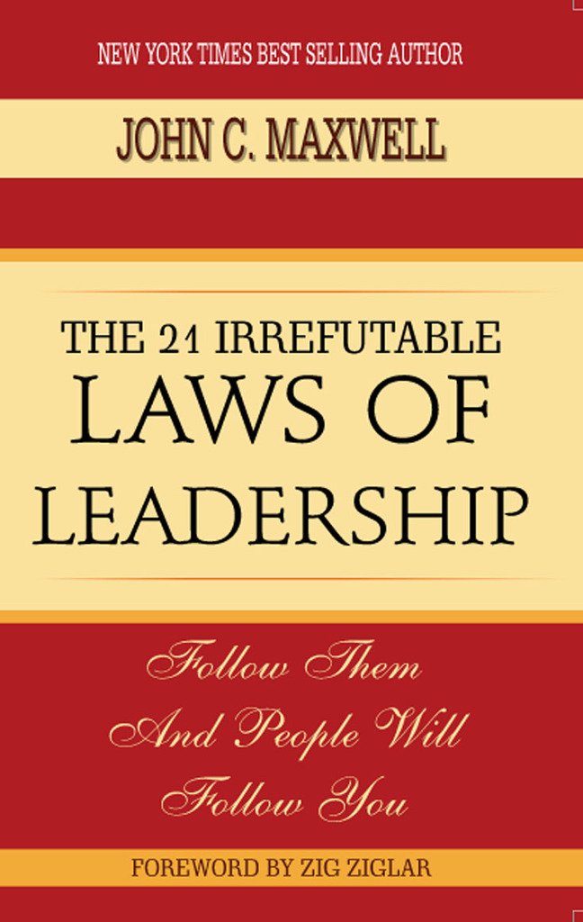 The 21 Irrefutable Laws of Leadership