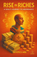 Rise in Riches: A Souls Journey to Abundance