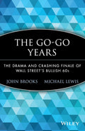 The GoGo Years: The Drama and Crashing Finale of Wall Streets Bullish 60s