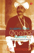 Nuggets from Coorg History [Jan 01, 2008] Belliappa, C.P.