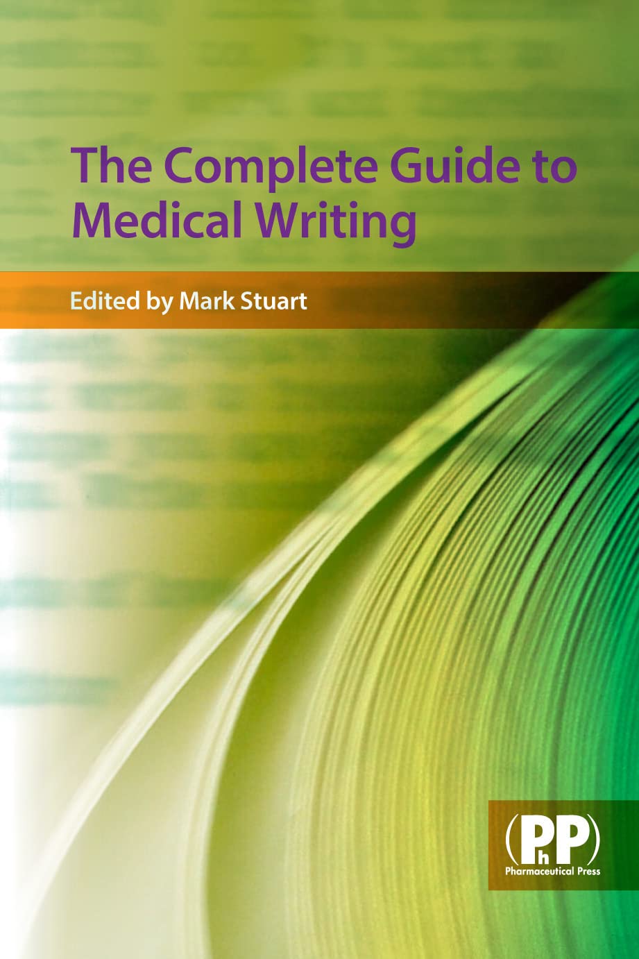 Complete Guide to Medical Writing