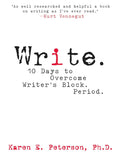 Write.: 10 Days To Overcome WriterS Block. Period.: 10 Days To Overcoming WriterS Block, Period