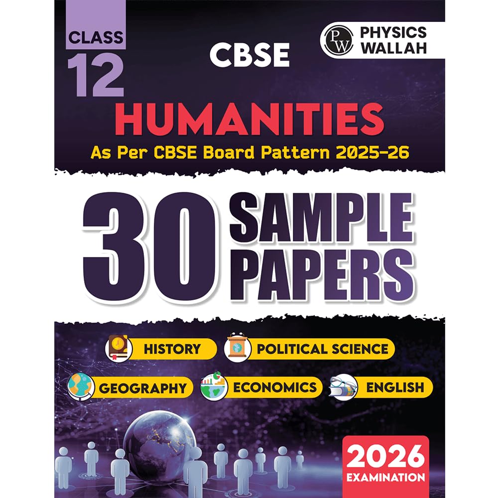 Pw Cbse Class 12 Humanities Stream Combined 30 Sample Papers For 20252026 Board Exams L History, Political Science, Geography, 