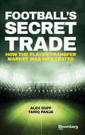 Footballs Secret Trade: How the Player Transfer Market Was Infiltrated (Bloomberg)