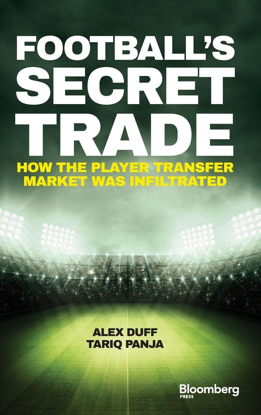 Footballs Secret Trade: How the Player Transfer Market Was Infiltrated (Bloomberg)