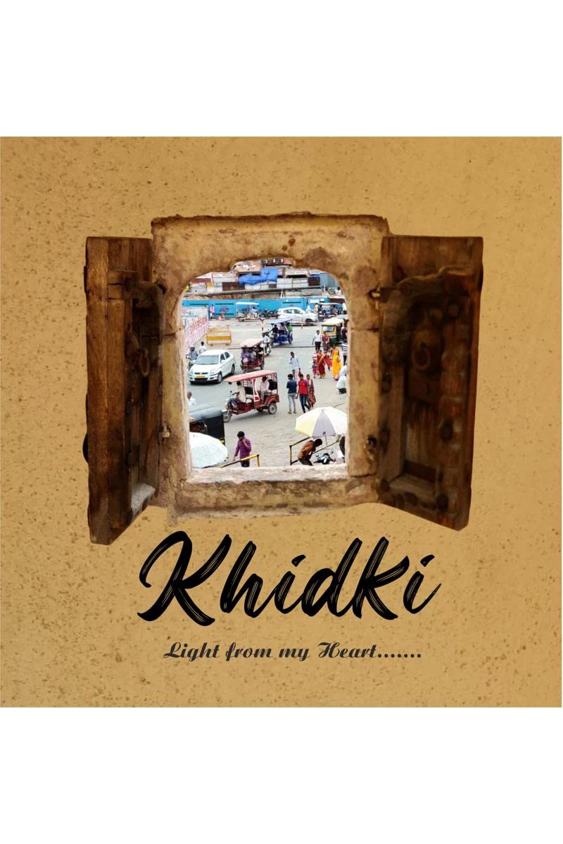 Khidki : Light from my heart...