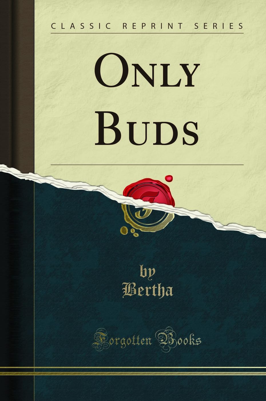 Only Buds (Classic Reprint)