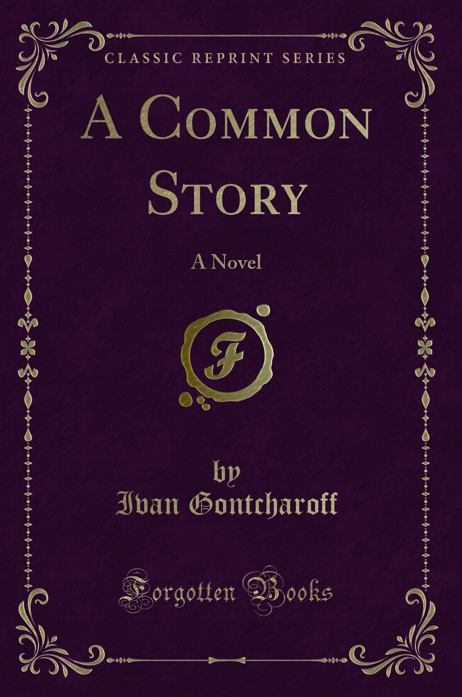 A Common Story: A Novel (Classic Reprint)