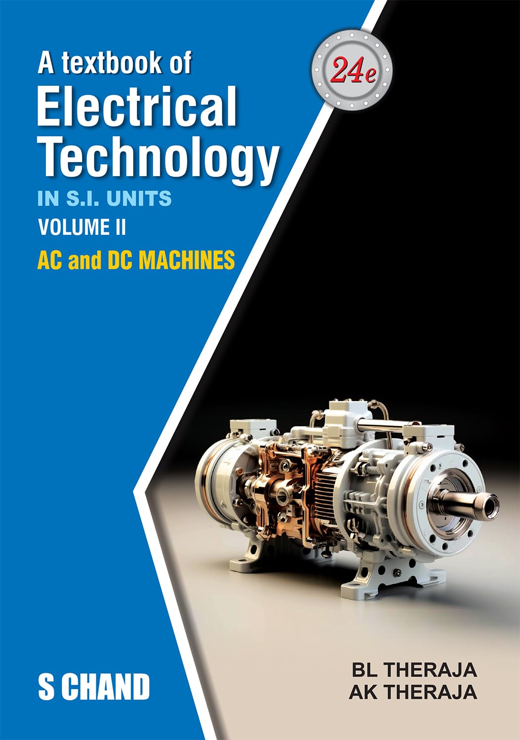 A Textbook of Electrical Technology Volume 2 : AC and DC Machines (In S.I. Units)  24th Edition