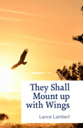 They Shall Mount up with Wings