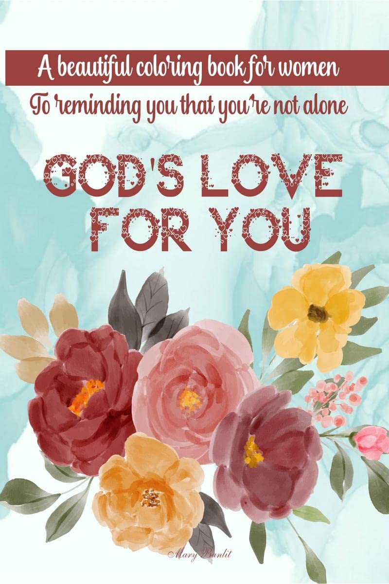 Gods love for you : A beautiful coloring book for women | To reminding you that youre not alone | Bible Quotes Coloring Book