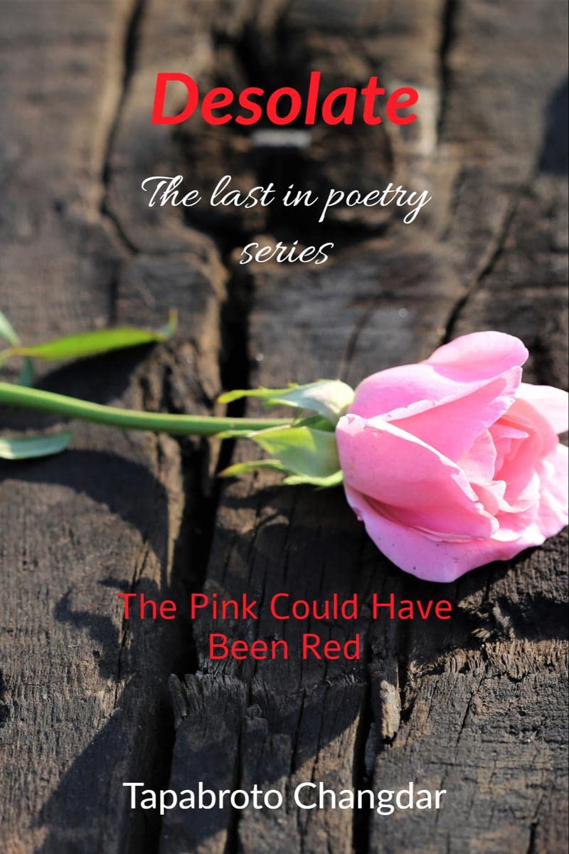 Desolate : The Pink Could Have Been Red