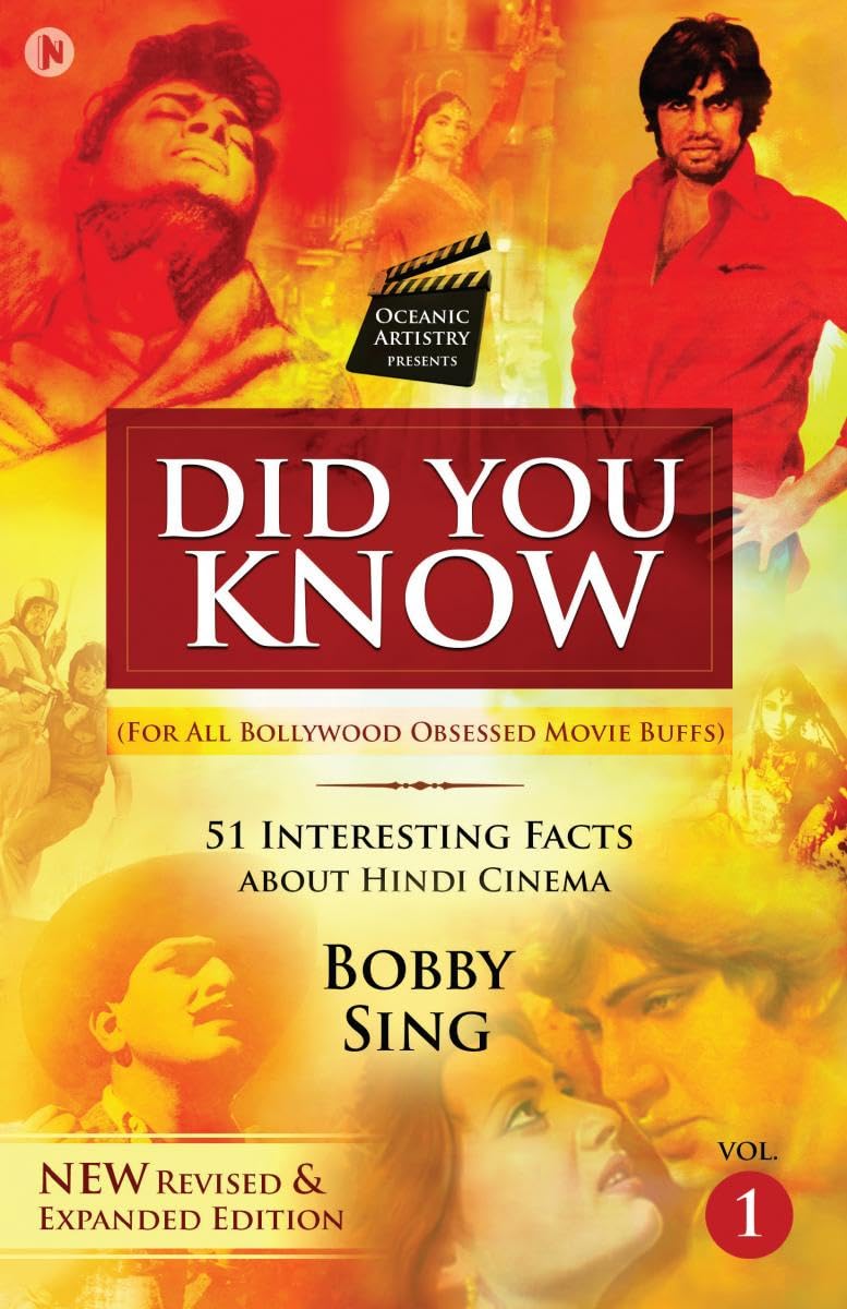 DID YOU KNOW  Vol.1 (New Revised and Expanded Edition) : (For All Bollywood Obsessed Movie Buffs)