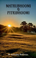 Matrubhoomi & Pitribhoomi