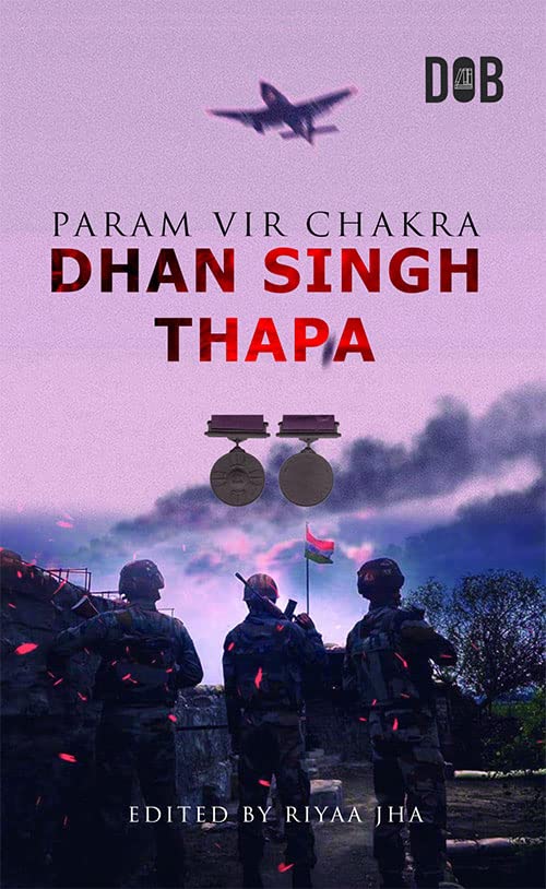 Param Veer Chakra: Dhan Singh Thapa