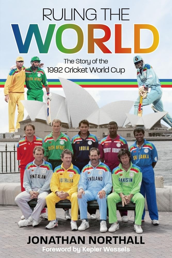 Ruling the World: The Story of the 1992 Cricket World Cup