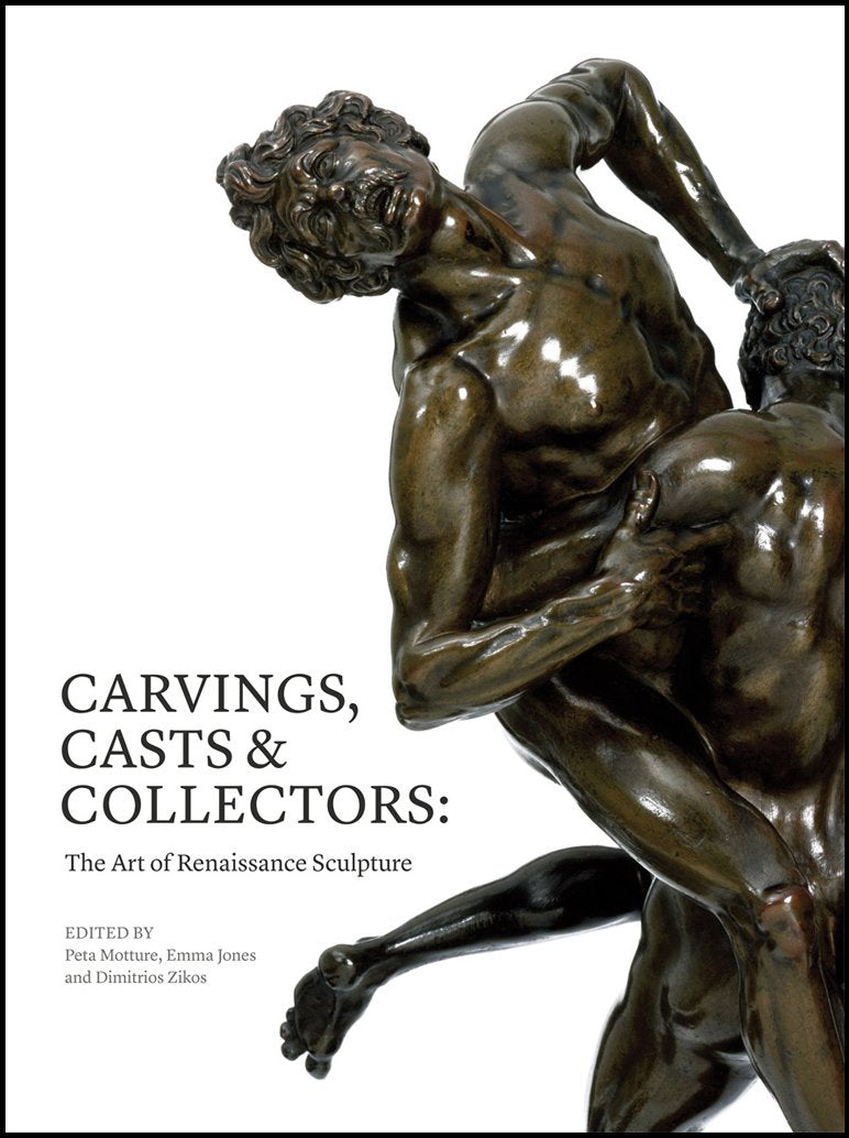 Carvings, Casts & Collectors: The Art of Renaissance Sculpture