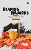 Reaping Rewards : A Series of Sweet, Successful Stories.