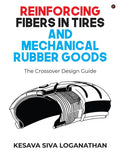 Reinforcing Fibers in Tires and Mechanical Rubber Goods: The Crossover Design Guide