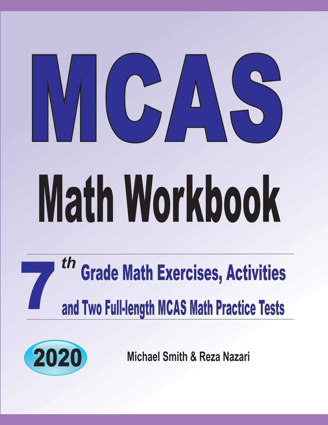 MCAS Math Workbook: 7th Grade Math Exercises, Activities, and Two FullLength MCAS Math Practice Tests