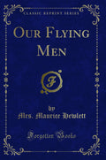 Our Flying Men (Classic Reprint)