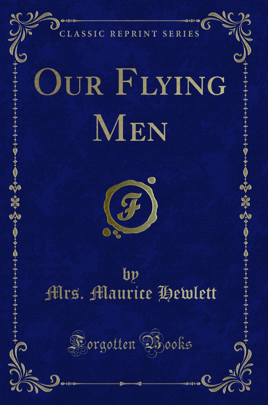 Our Flying Men (Classic Reprint)