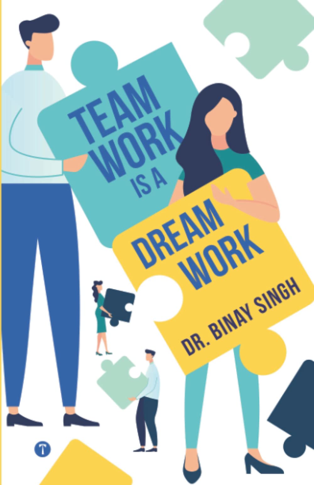 TEAMWORK IS A DREAM WORK