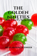 The Golden Nineties : Stories A True 90s Kid Can Relate