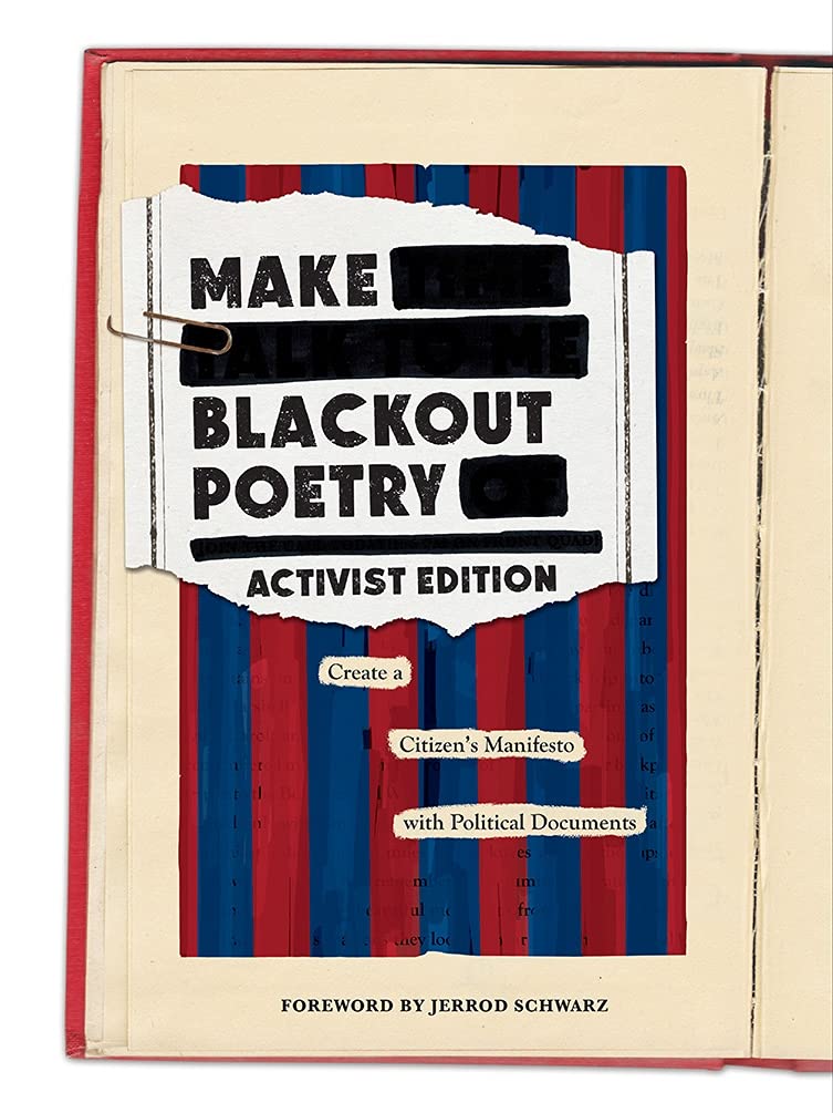 Make Blackout Poetry: Activist Edition: Create a Citizens Manifesto with Political Documents