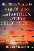 Representation Of Holocaust And Partition: A Study Of Select Texts