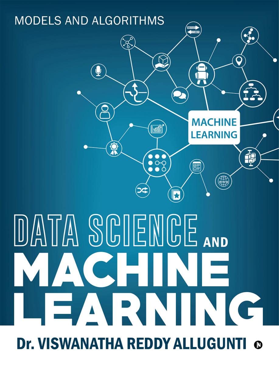 Data Science and Machine Learning: Models and Algorithms