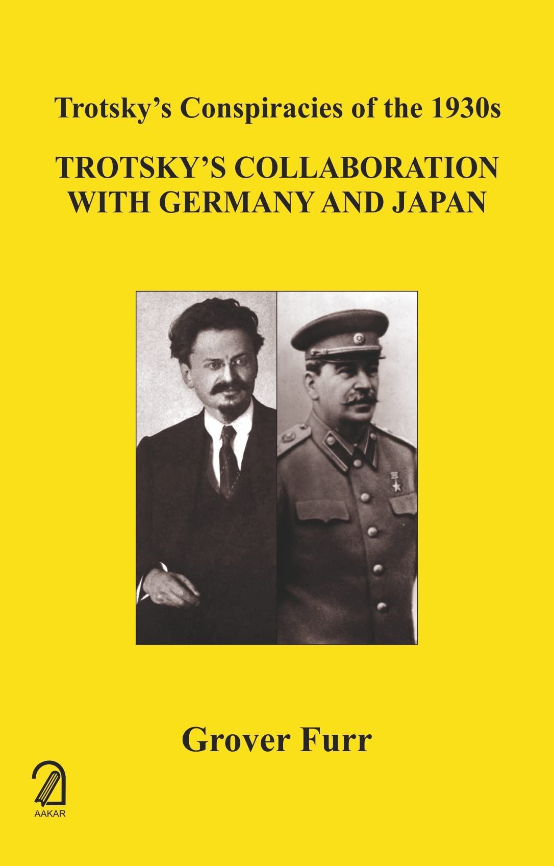 TrotskyS Collaboration With Germany And Japan (TrotskyS Conspiracies Of The 1930S)