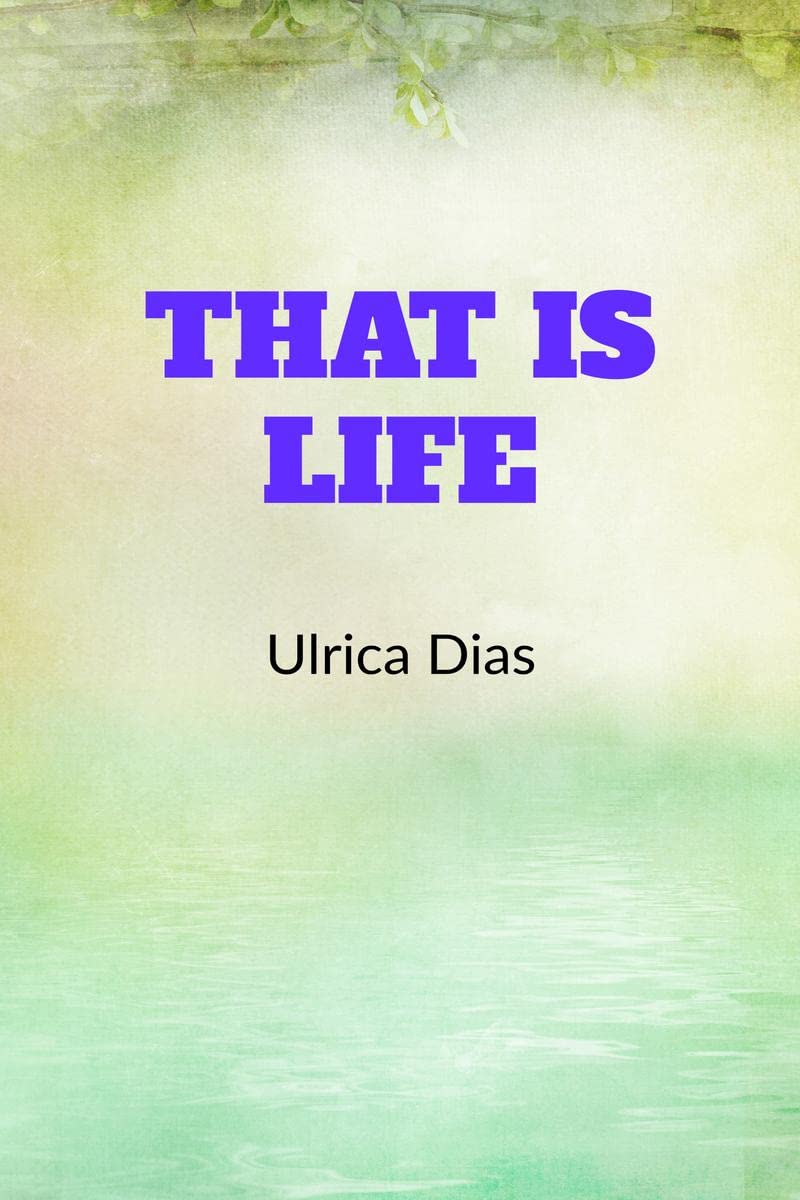 That is Life