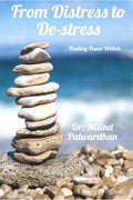 From Distress to Destress : Finding Peace Within