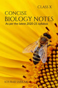 Concise Biology Notes (As Per The Latest 202021 Syllabus) : Class 10