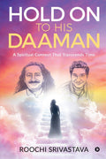 Hold On To His Daaman : A Spiritual Connect That Transcends Time