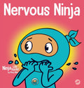 Nervous Ninja: A Social Emotional Book for Kids About Calming Worry and Anxiety (Ninja Life Hacks)