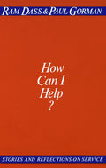 How Can I Help?: Stories and Reflections on Service