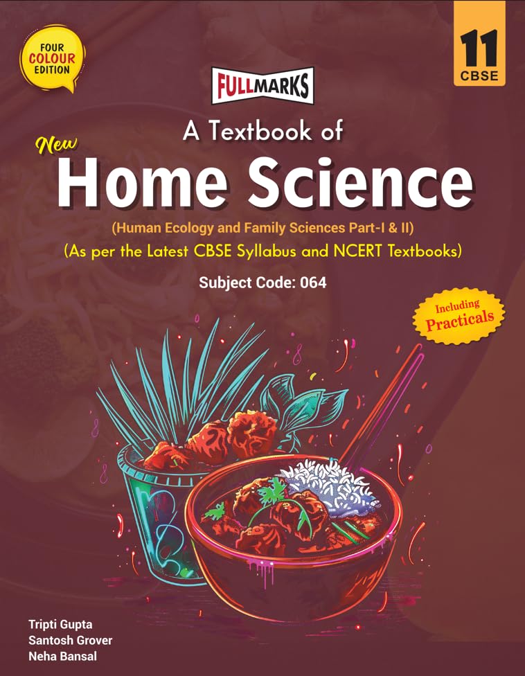 Full Marks Home Science Textbook of Class 11 | Based on Latest CBSE Syllabus & NCERT Textbooks | Includes Human Ecology & Family