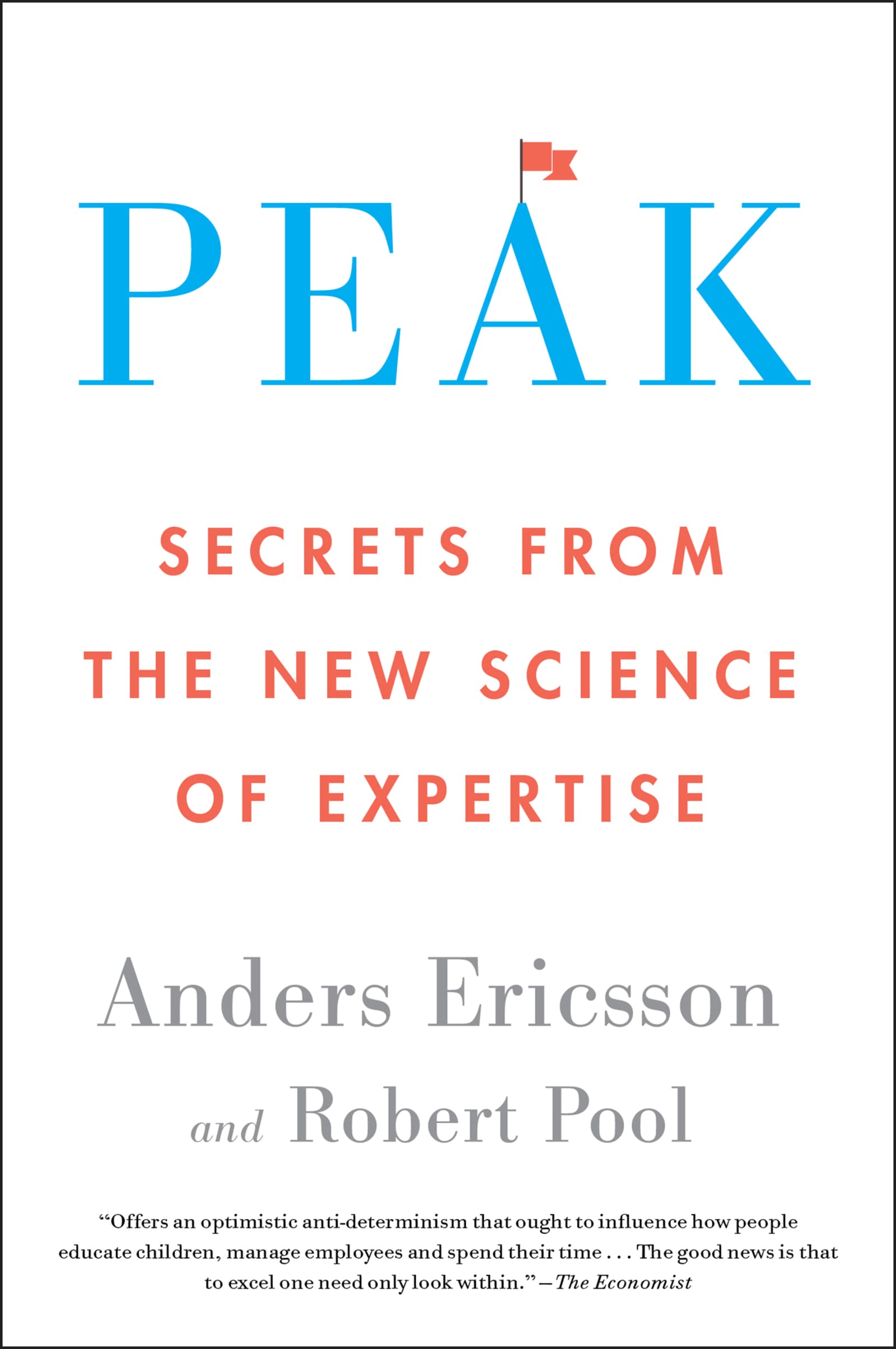 Peak: Unleashing Your Inner Champion Through Revolutionary Methods for Skill Acquisition and Performance Enhancement in Work, Sp