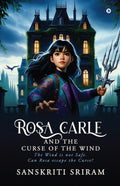 Rosa Carle And The Curse of The Wind : The Wind is not safe. Can Rosa escape the Curse?