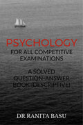Psychology For All Competetitive Examinations : A Solved QuestionAnswer Book (Descriptive)