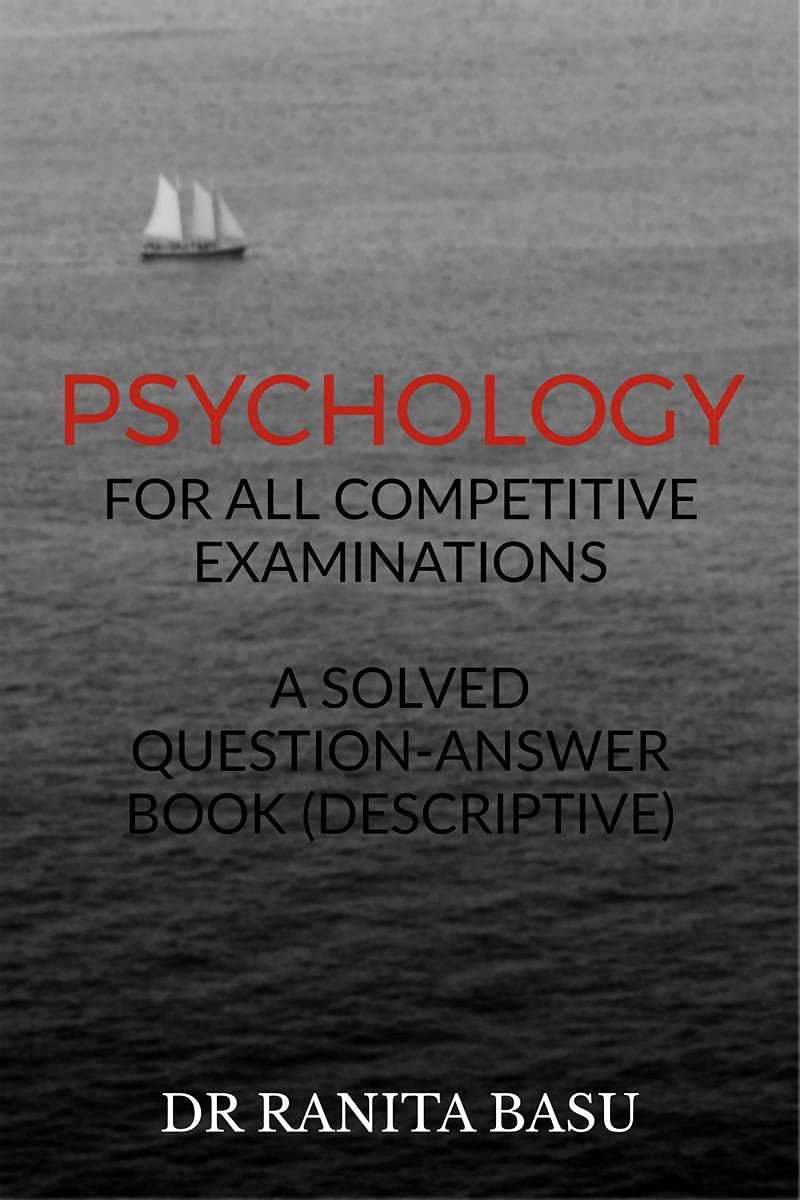 Psychology For All Competetitive Examinations : A Solved QuestionAnswer Book (Descriptive)