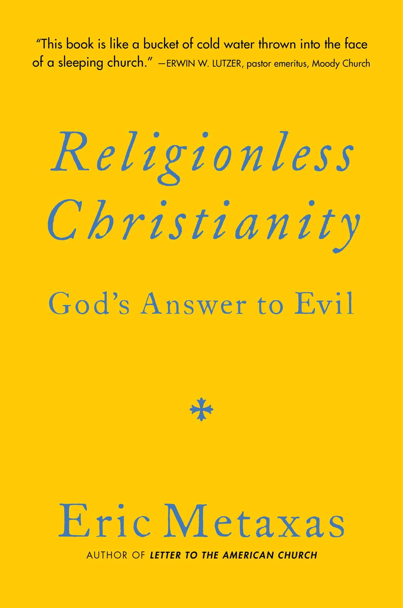Religionless Christianity: Gods Answer to Evil