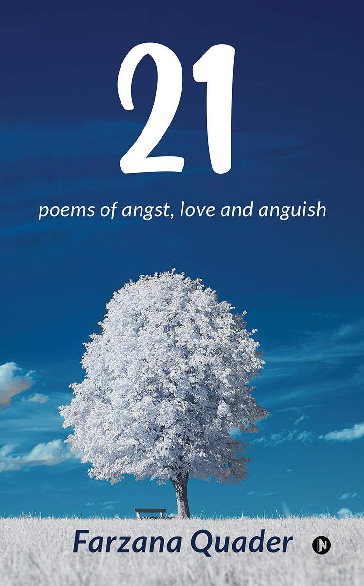 21 : Poems Of Angst, Love And Anguish