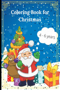 Christmas Coloring Book for Kids : Beautiful Pages to Color with Santa Claus, Reindeer, Snowmen and More!