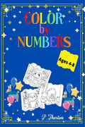 Color By Numbers : Amazing Book Color By Number With Animals For Kids Ages 48