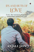 Ifs And Buts Of Love : Love, The Warmest Place But Sometimes Turns You Cold