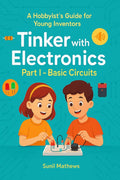 Tinker with Electronics : Basic Electronic Circuits