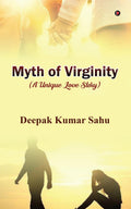 MYTH OF VIRGINITY /   : (a unique love story)